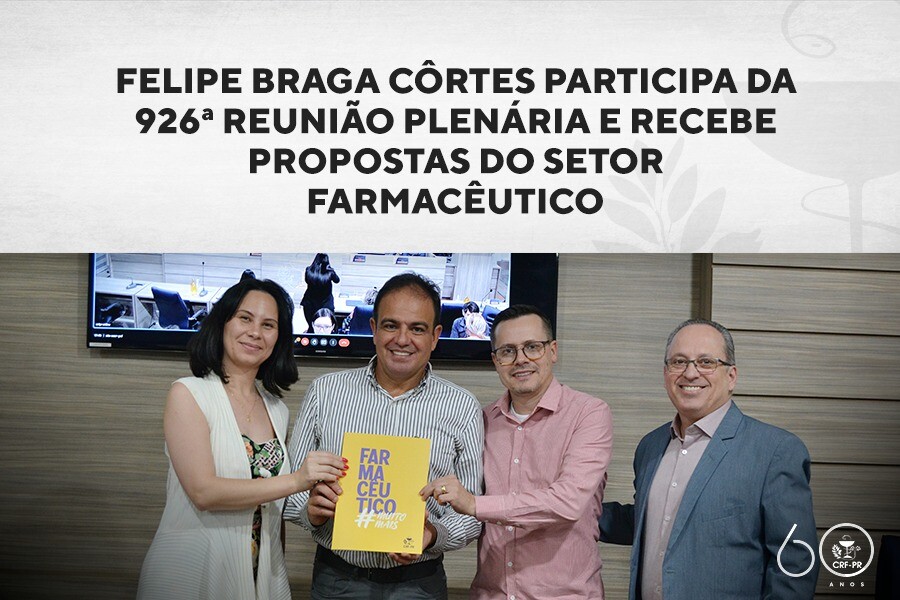 Felipe Braga Cortes participa da 926ª Reunião Plenária e recebe propostas do setor farmacêutico