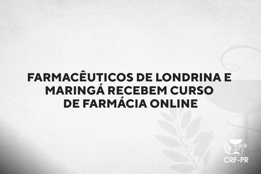 Farmacêuticos de Londrina e Maringá recebem curso de Farmácia Online