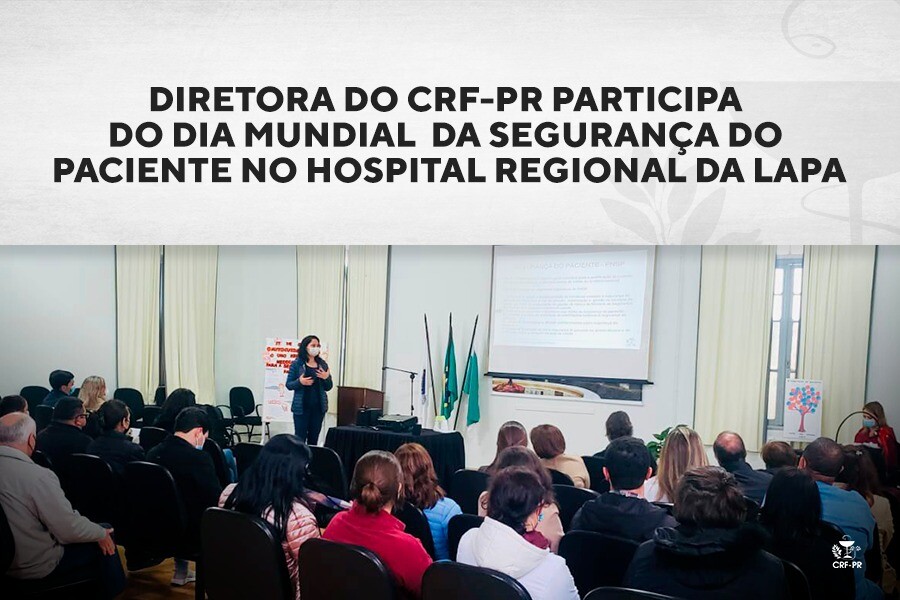 Diretora do CRF-PR participa do Dia Mundial da Segurança do paciente no Hospital Regional da Lapa