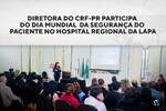 Diretora do CRF-PR participa do Dia Mundial da Segurança do paciente no Hospital Regional da Lapa