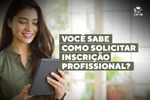 Como solicitar Inscrição Profissional