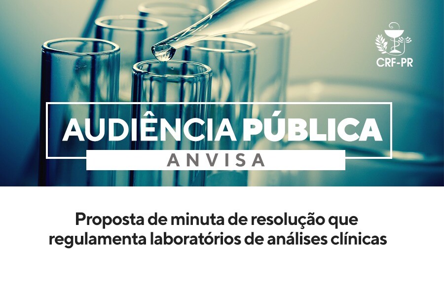 Audiência pública da Anvisa: proposta de minuta de resolução que regulamenta laboratórios de Análises Clínicas