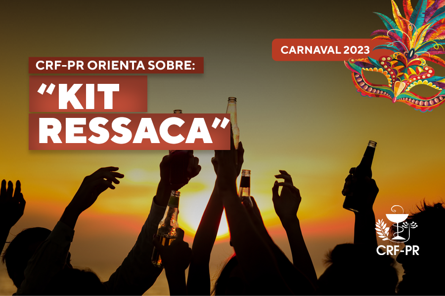 CRF-PR orienta sobre "Kit Ressaca" no carnaval