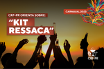 CRF-PR orienta sobre "Kit Ressaca" no carnaval