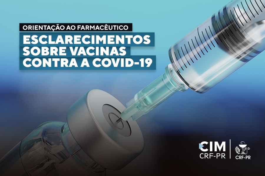 Orientação ao farmacêutico - Esclarecimentos sobre vacinas contra a COVID-19