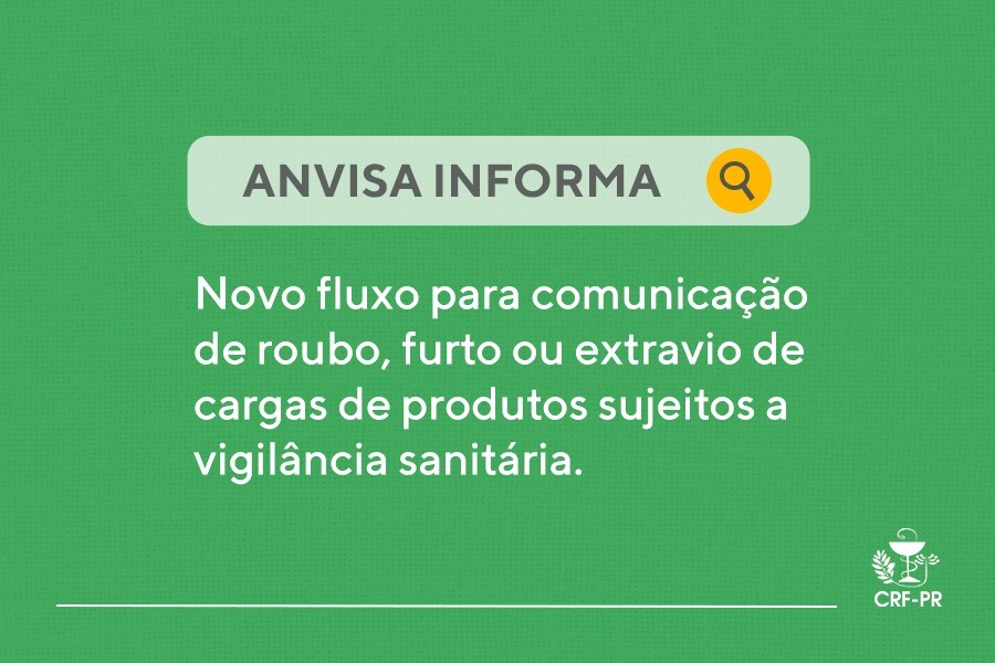 Anvisa atualiza fluxo de comunicação de roubo, furto ou extravio de cargas de produtos sujeitos à vigilância sanitária