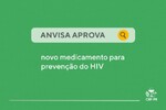 Anvisa aprova novo medicamento para prevenção do HIV