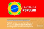 Após 8 anos, novas farmácias e drogarias podem se credenciar no Programa Farmácia popular