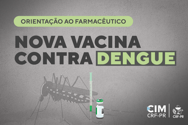 Orientação ao Farmacêutico - Nova vacina contra Dengue