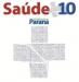 Mobilização Saúde + 10 coletou 50 mil assinaturas no Paraná